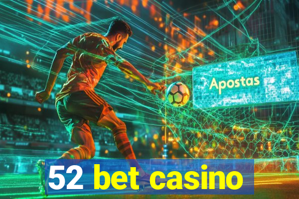 52 bet casino